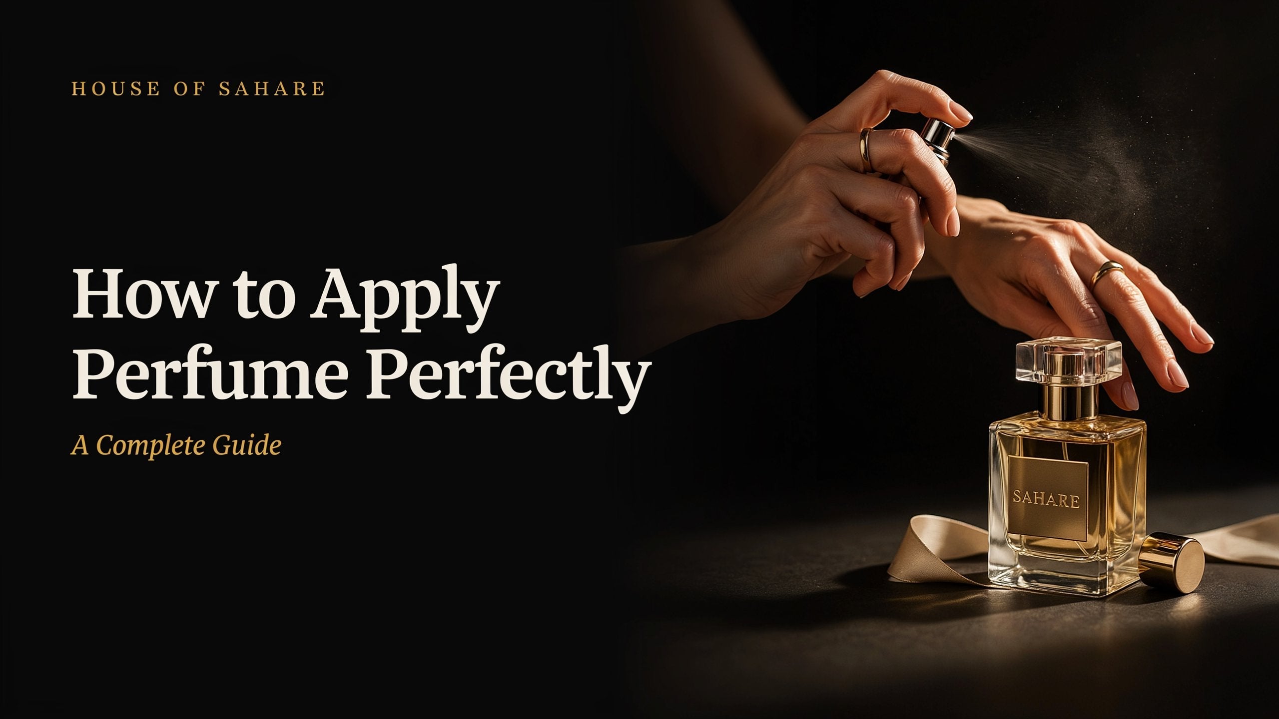 How to Apply Perfume Perfectly A Complete Guide